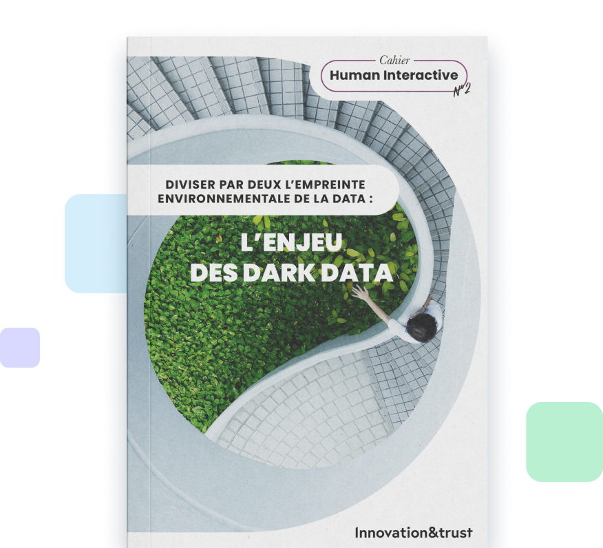 Cahier Human Interactive - Diviser par deux l'empreinte environnementale de la data